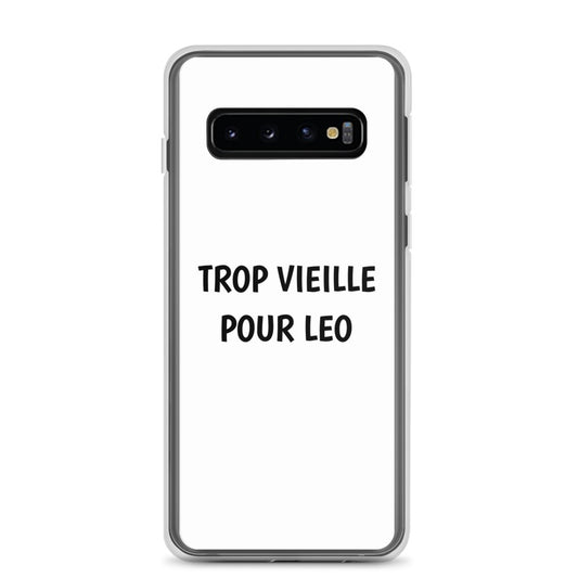 Coque Samsung Trop vieille pour Leo