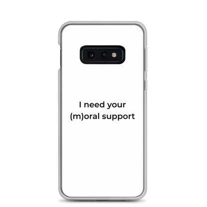 Coque Samsung I need your (m)oral support - Sedurro