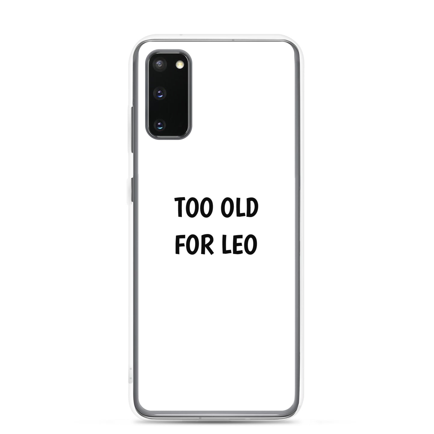 Coque Samsung Too old for Leo