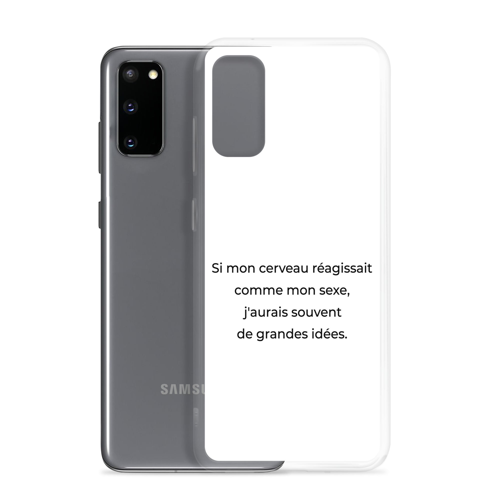 Coque Samsung Si mon cerveau réagissait comme mon sexe j'aurais souvent de grandes idées Sedurro