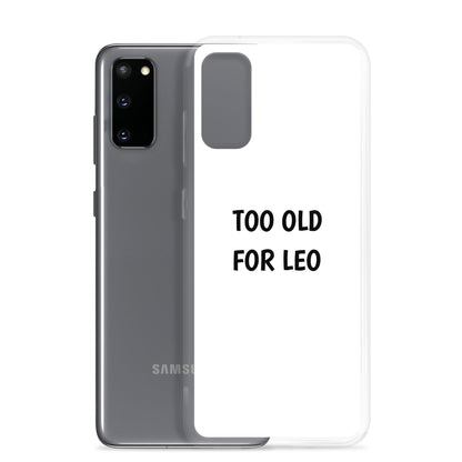 Coque Samsung Too old for Leo