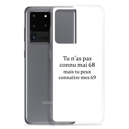 Coque Samsung Tu n'as pas connu mai 68 mais tu peux connaitre mes 69 Sedurro