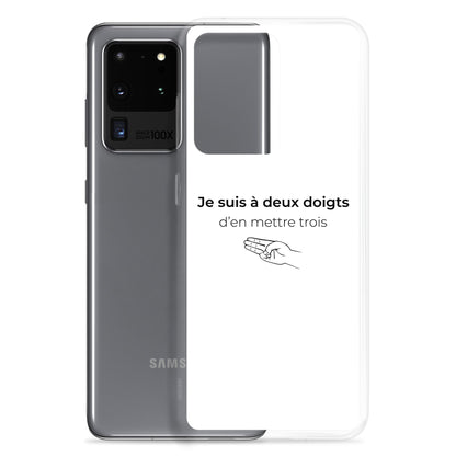 Coque Samsung Je suis à deux doigts d'en mettre trois