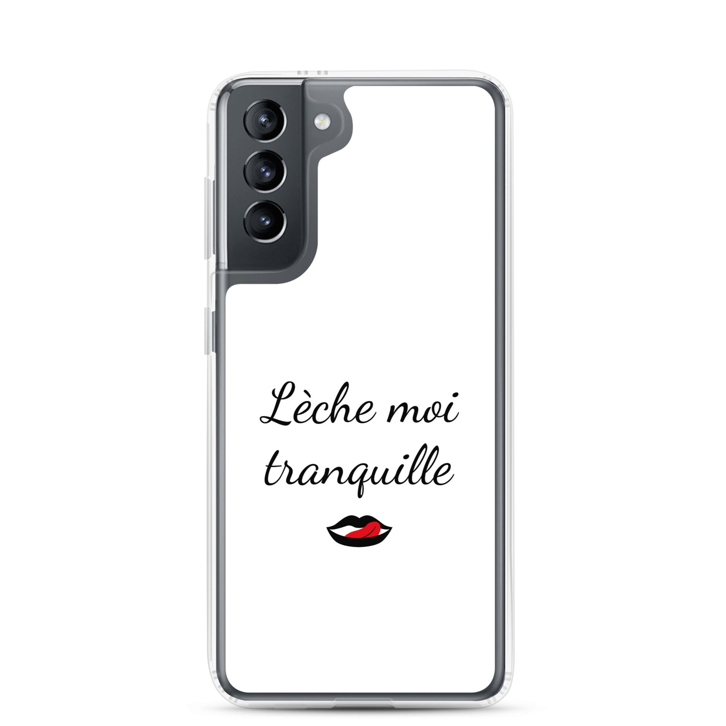 Coque Samsung Lèche moi tranquille - Sedurro