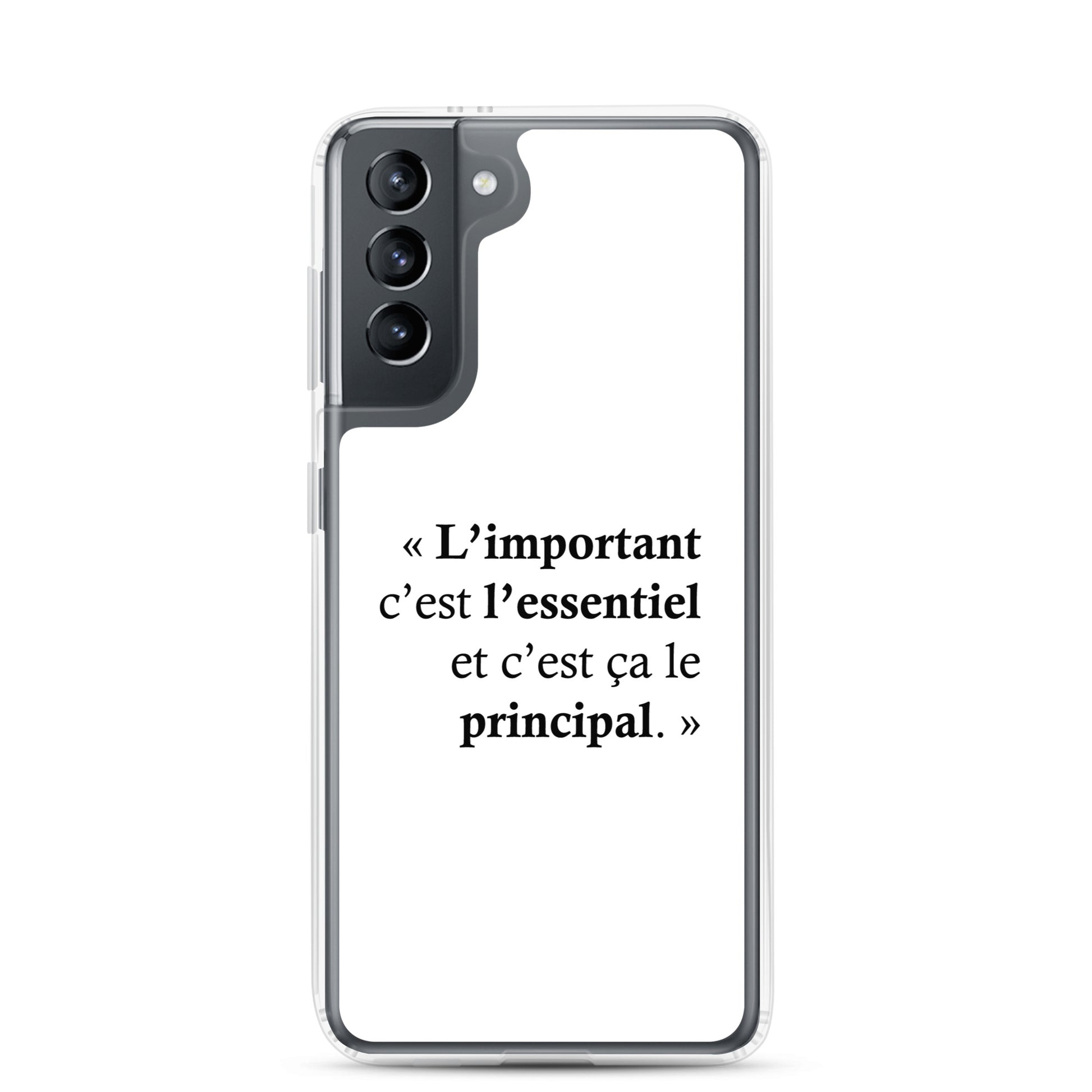 Coque Samsung L’important c’est l’essentiel et c’est ça le principal Sedurro