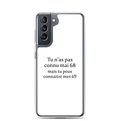 Coque Samsung Tu n'as pas connu mai 68 mais tu peux connaitre mes 69 Sedurro