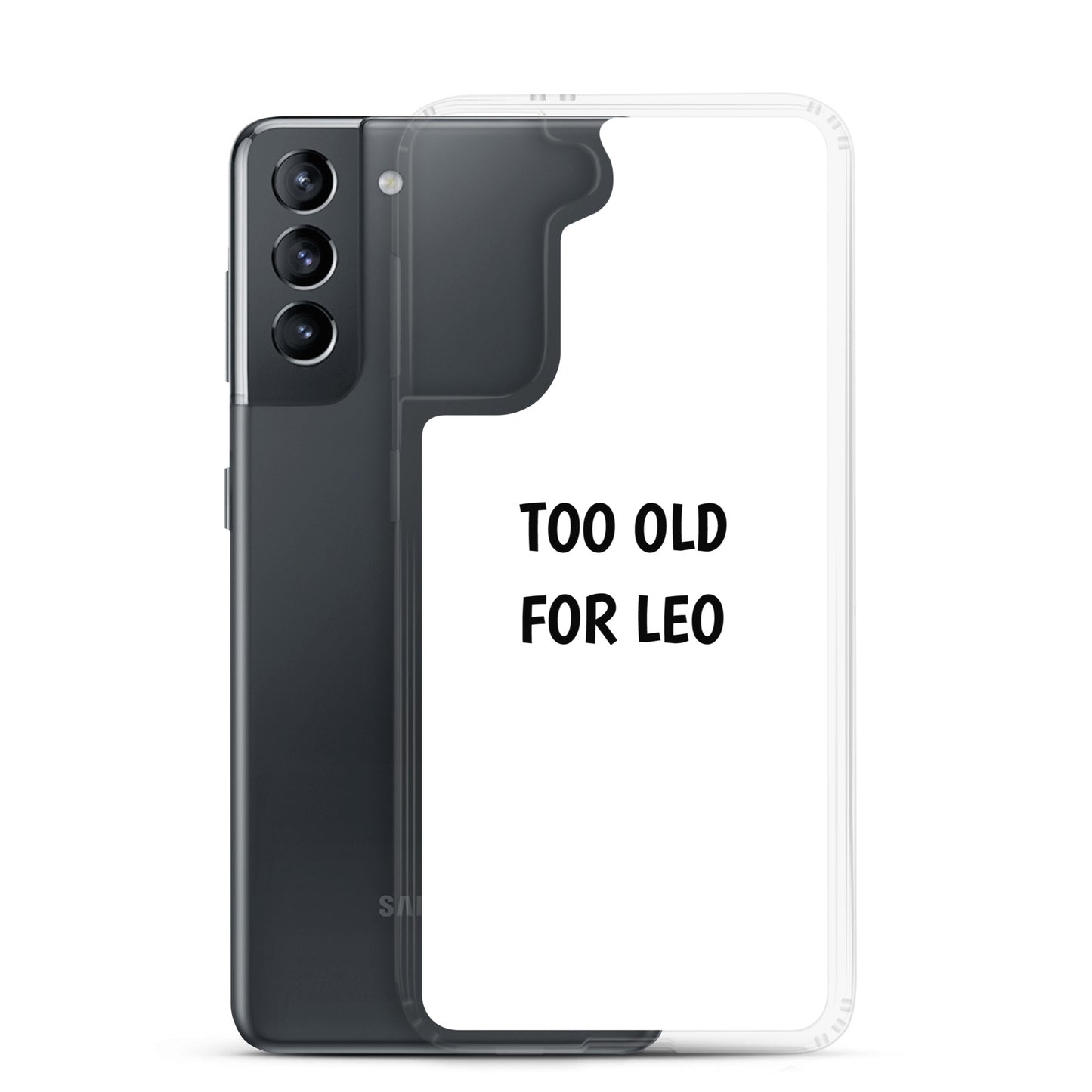 Coque Samsung Too old for Leo