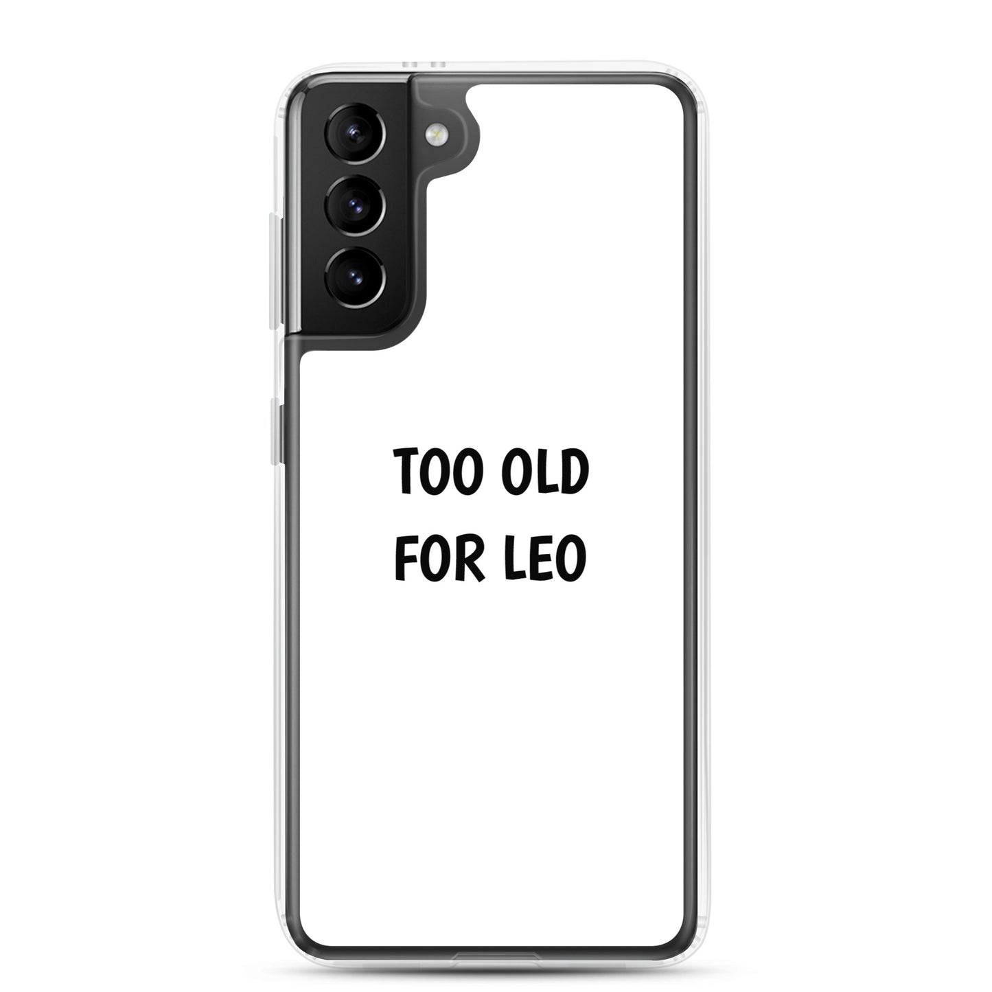 Coque Samsung Too old for Leo