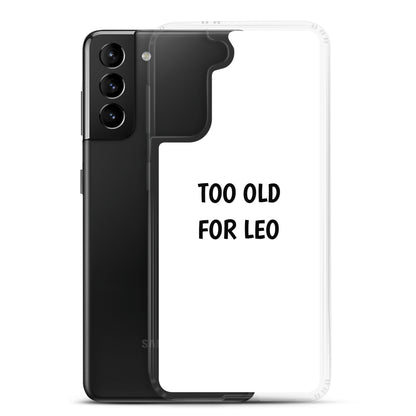 Coque Samsung Too old for Leo