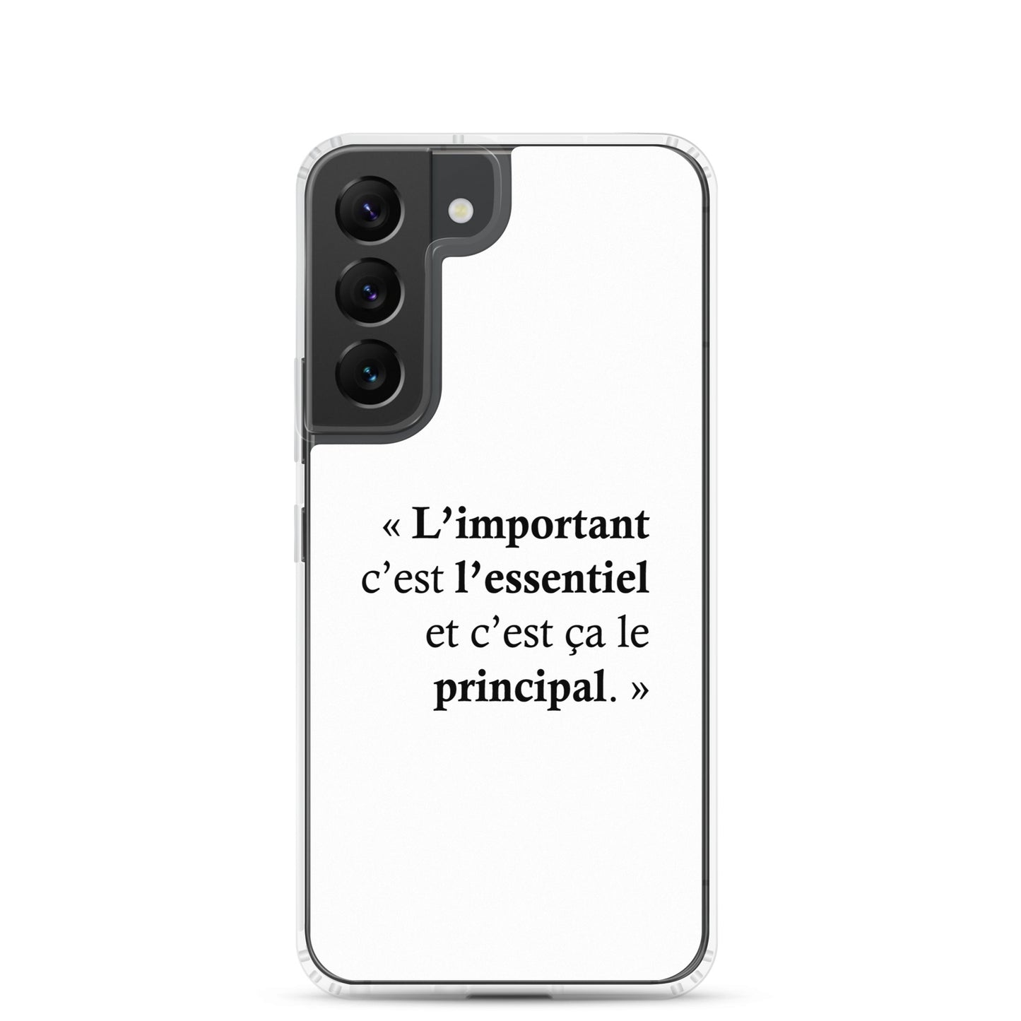 Coque Samsung L’important c’est l’essentiel et c’est ça le principal Sedurro