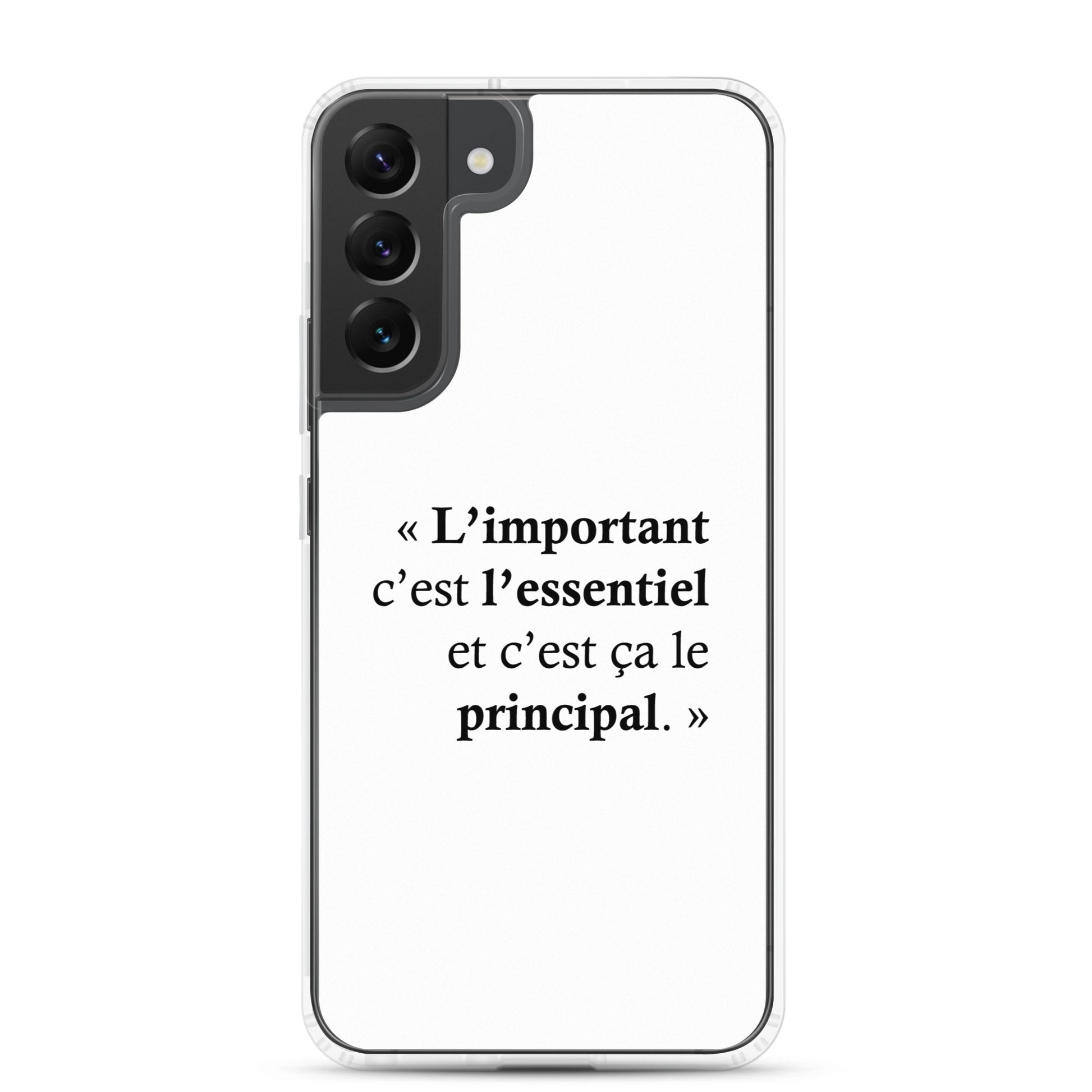 Coque Samsung L’important c’est l’essentiel et c’est ça le principal Sedurro