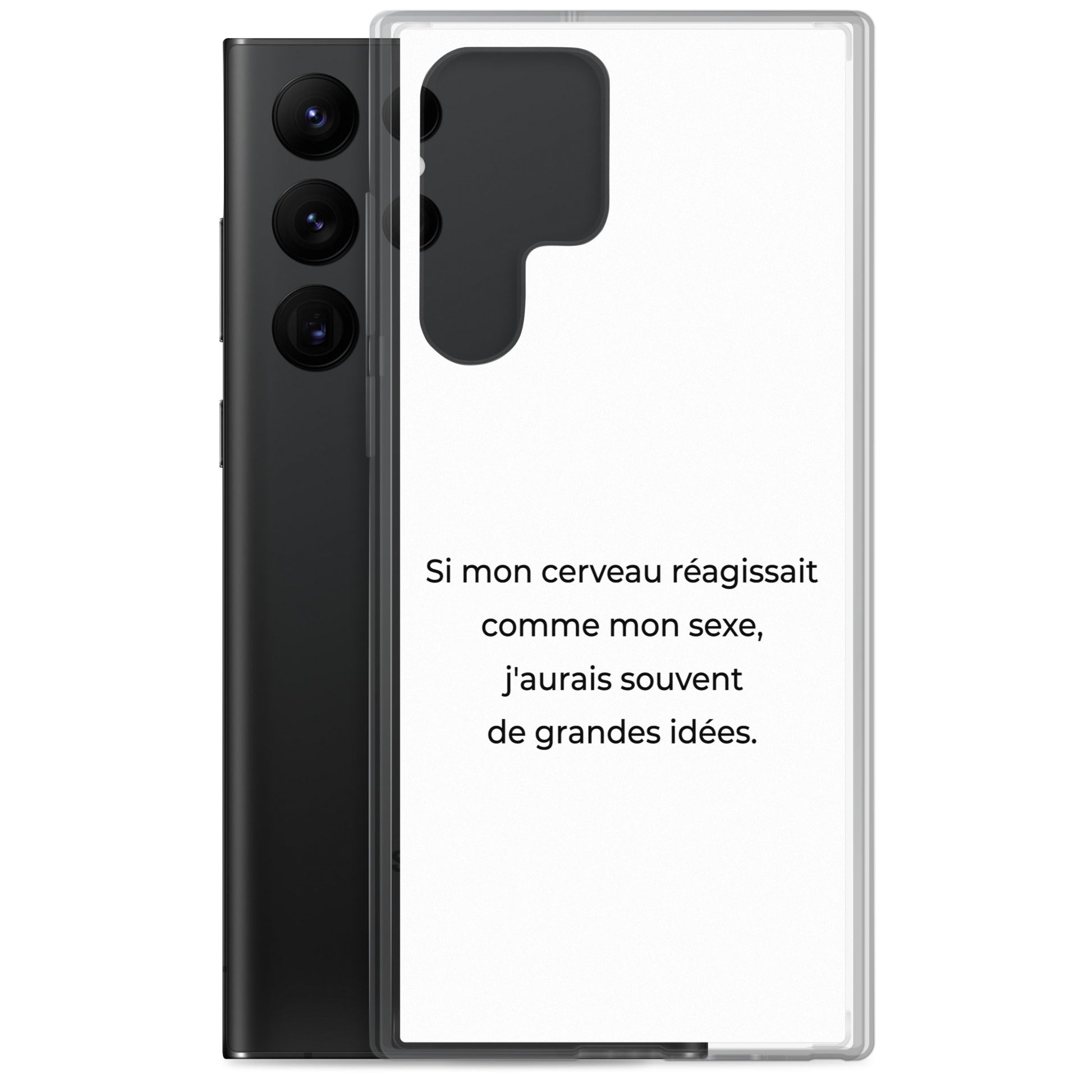 Coque Samsung Si mon cerveau réagissait comme mon sexe j'aurais souvent de grandes idées Sedurro