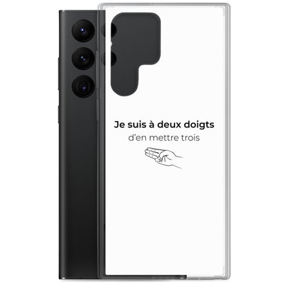 Coque Samsung Je suis à deux doigts d'en mettre trois