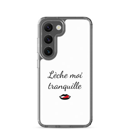 Coque Samsung Lèche moi tranquille - Sedurro