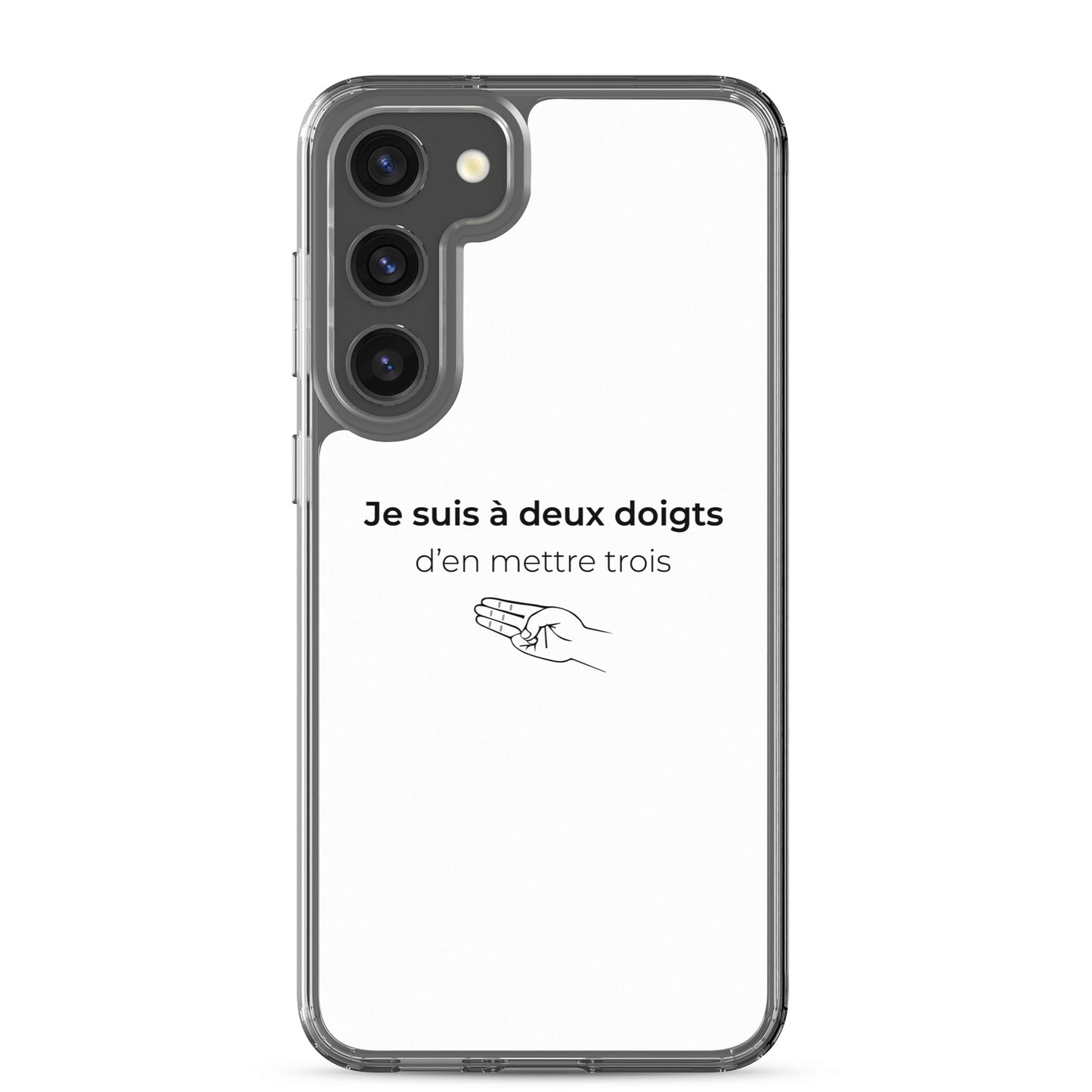 Coque Samsung Je suis à deux doigts d'en mettre trois