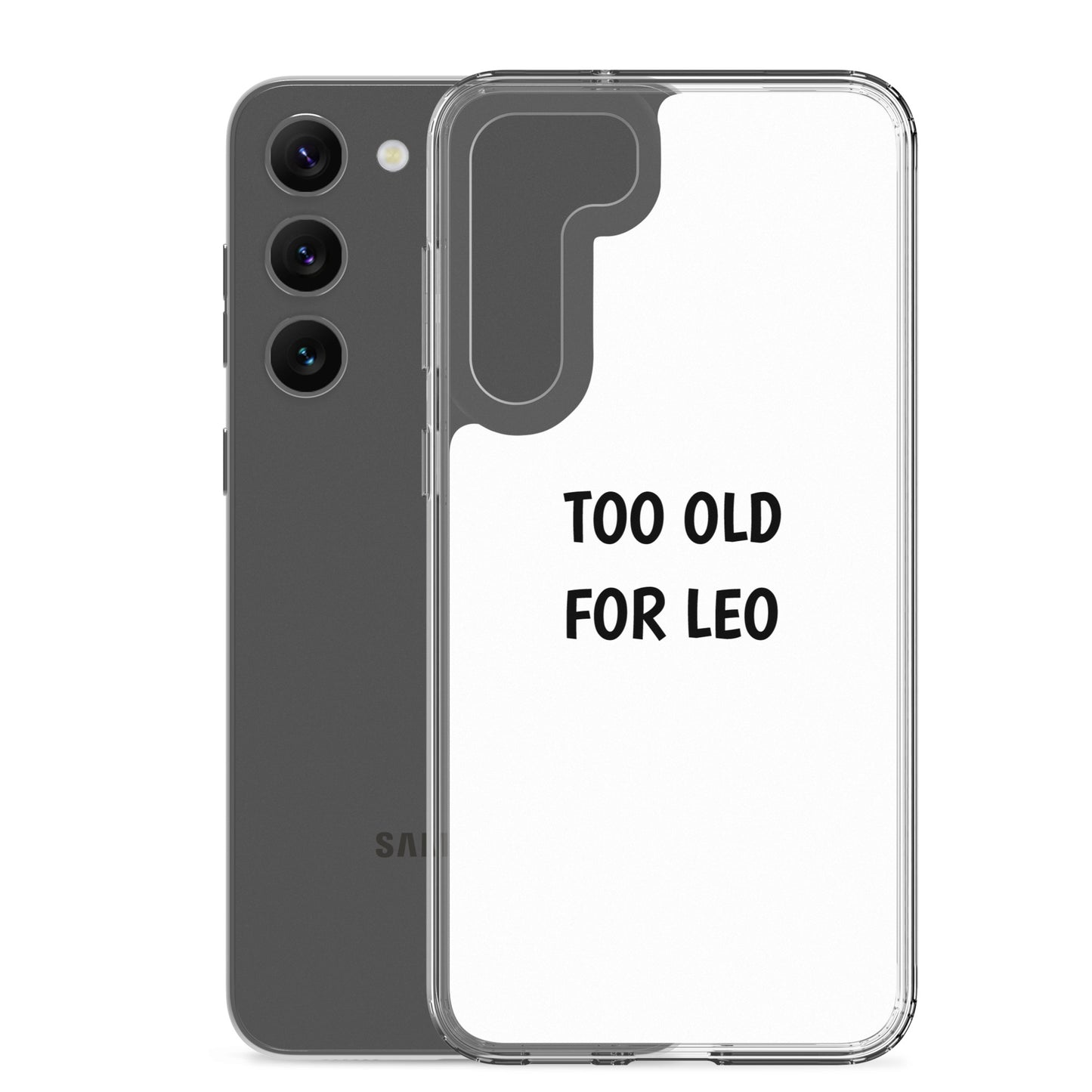 Coque Samsung Too old for Leo