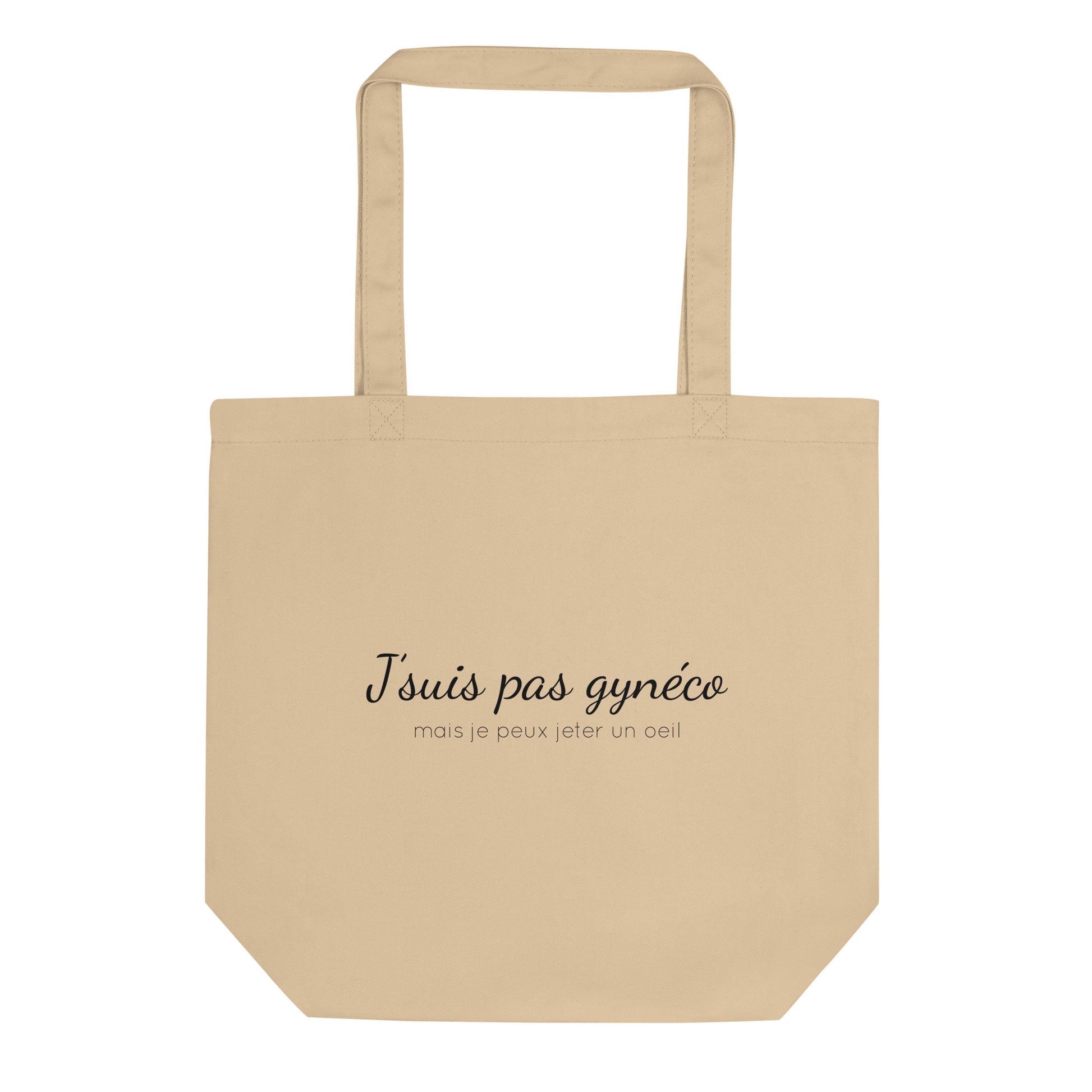 Tote bag bio Je suis pas gynéco mais je peux jeter un oeil - Sedurro