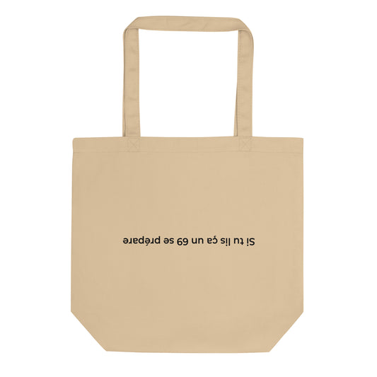 Tote bag bio Si tu lis ça un 69 se prépare Sedurro