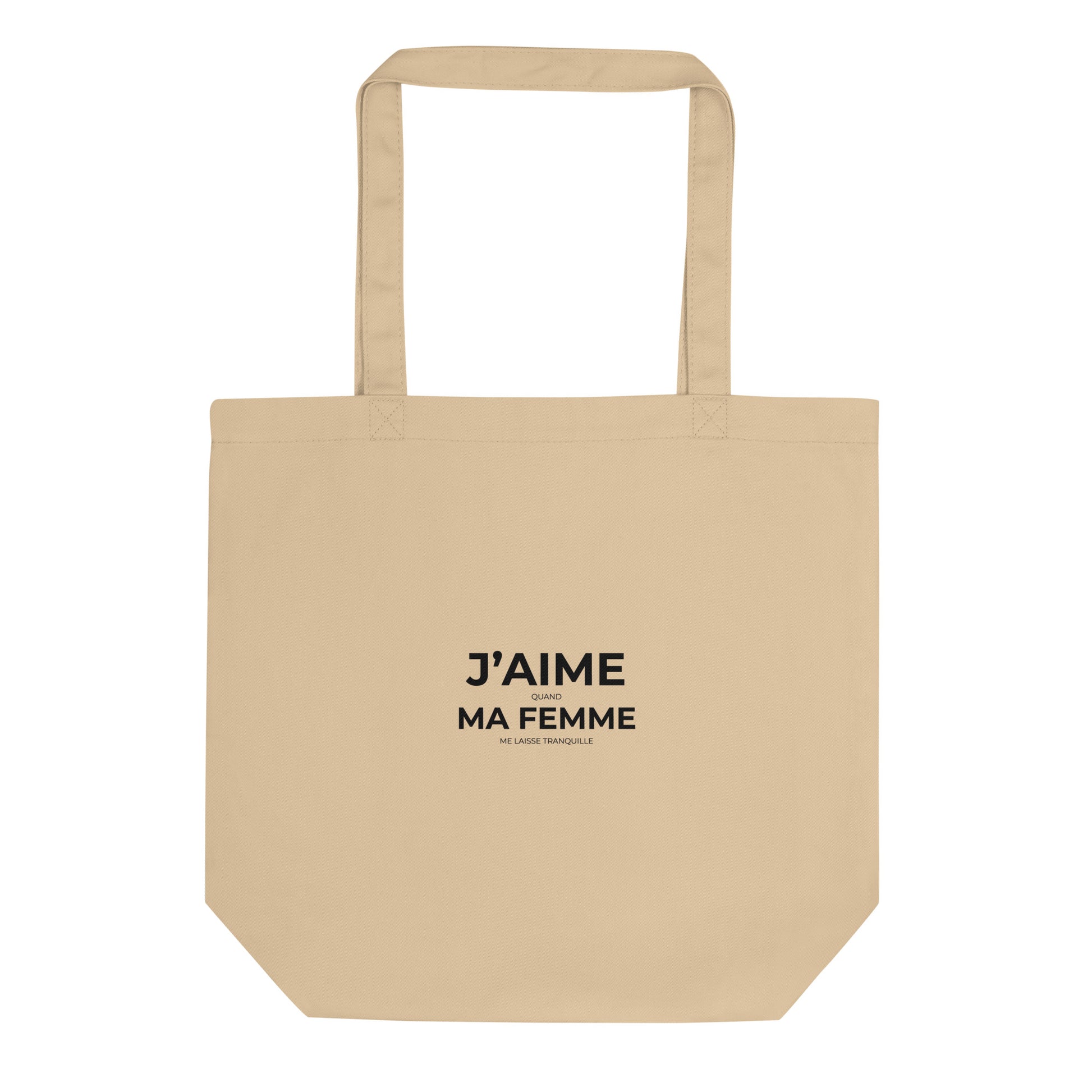 Tote bag bio J'aime quand ma femme me laisse tranquille Sedurro