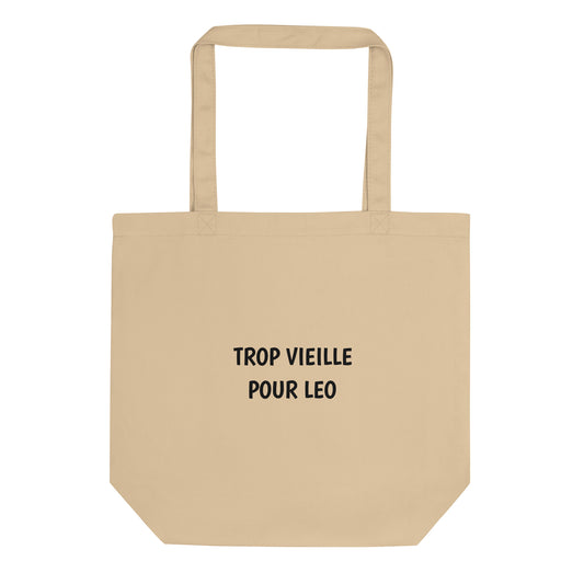 Tote bag bio Trop vieille pour Leo