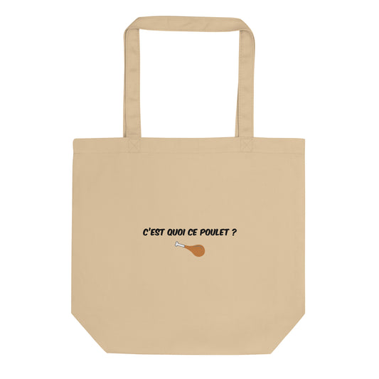 Tote bag bio C'est quoi ce poulet - Sedurro