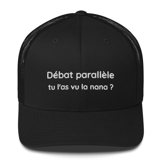 Casquette brodée Débat parallèle tu l'as vu la nana - Sedurro