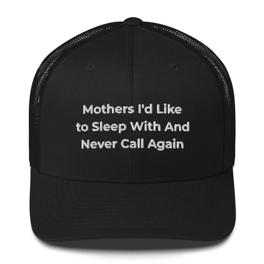 Casquette brodée MILSWANCA Mothers I'd like to sleep with and never call again Sedurro