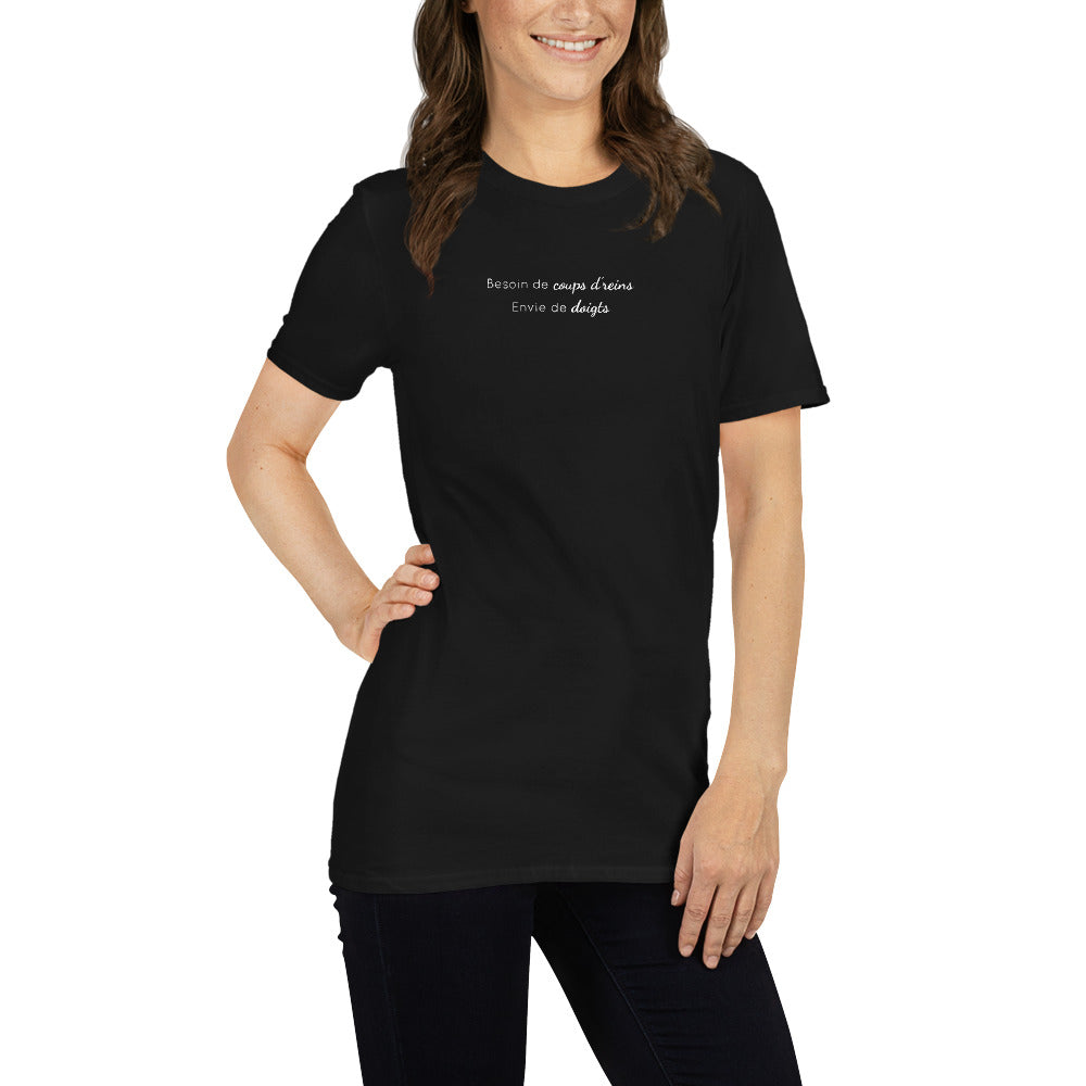 T-shirt unisexe Besoin de coups de reins envie de doigts - Sedurro