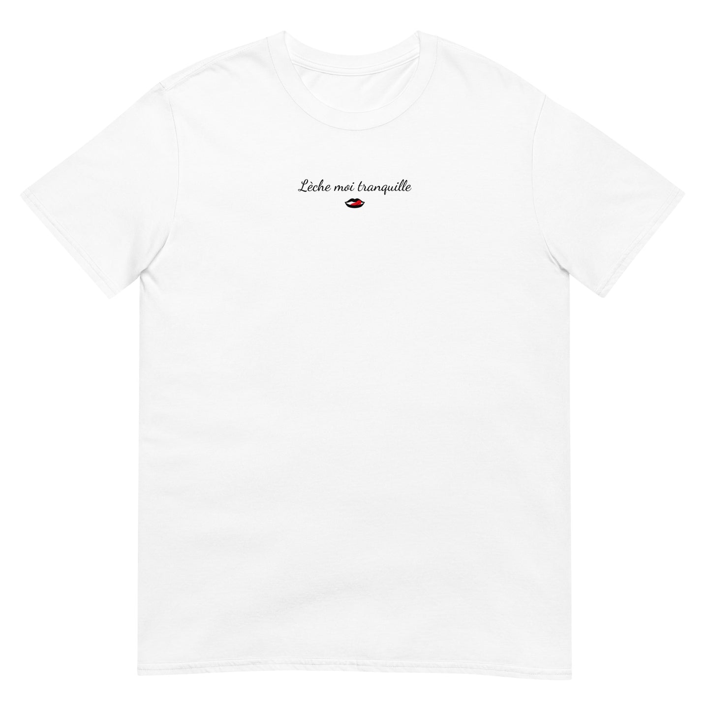 T-shirt unisexe Lèche moi tranquille - Sedurro