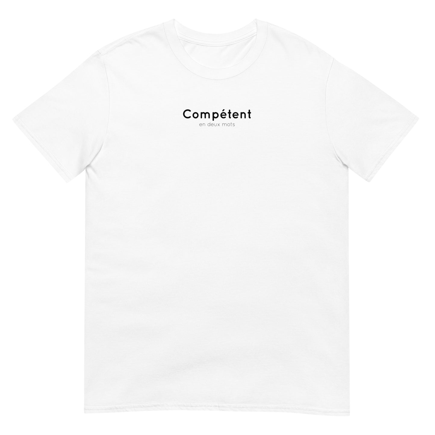 T-shirt unisexe Compétent en deux mots - Sedurro