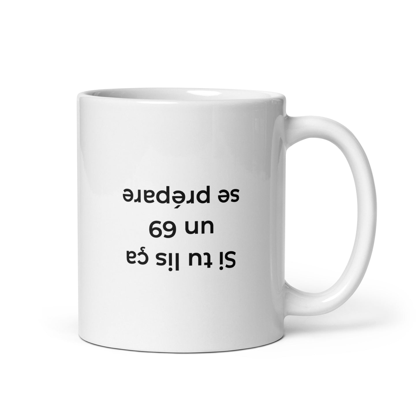 Mug Si tu lis ça un 69 se prépare Sedurro