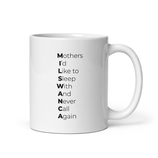 Mug MILSWANCA Mothers I'd like to sleep with and never call again Sedurro