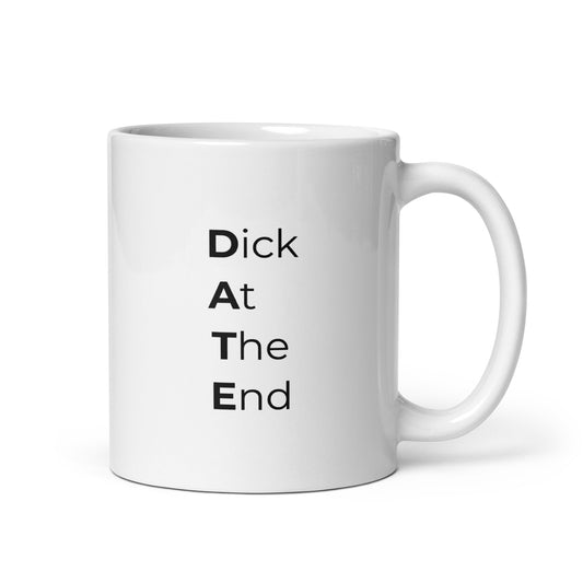 Mug Date Dick At The End Sedurro