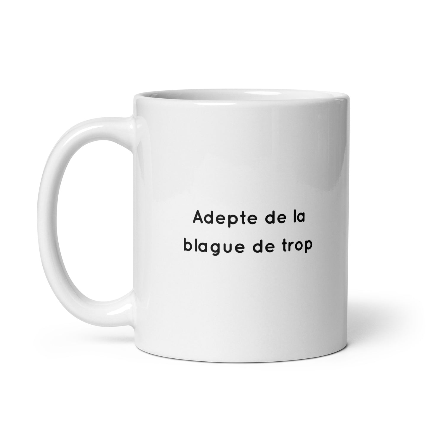 Mug Adepte de la blague de trop - Sedurro